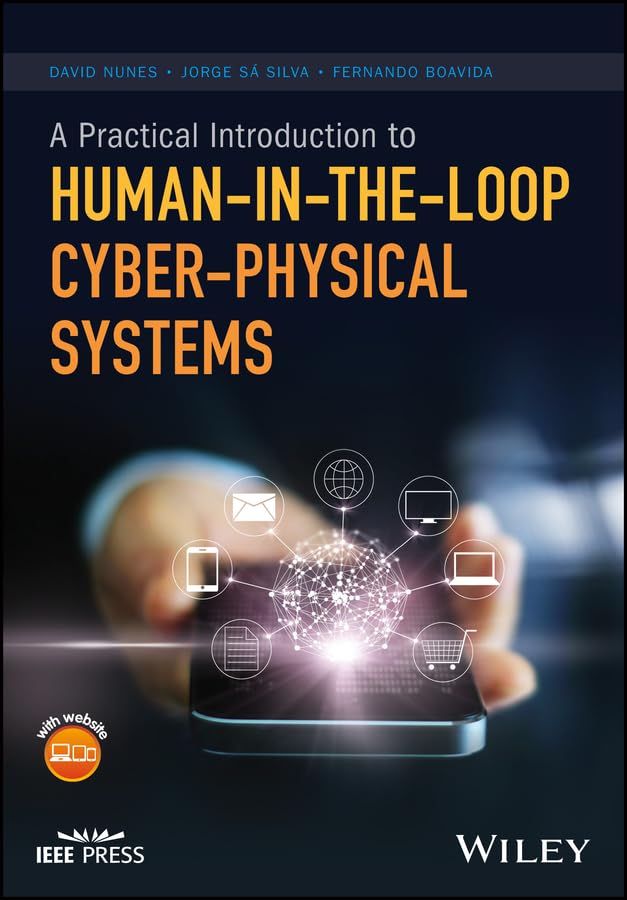 A Practical Introduction to Human-in-the-Loop Cyber-Physical Systems [Hardcover]