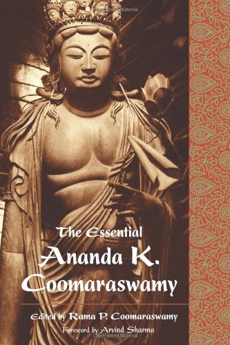 The Essential Ananda K. Coomaraswamy [Paperback]