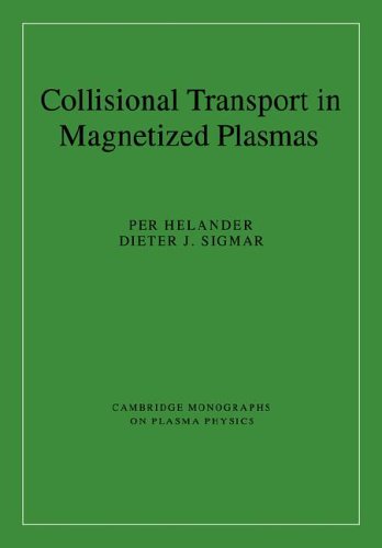Collisional Transport in Magnetized Plasmas [Paperback]