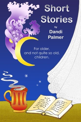 Short Stories For Older, And Not Quite So Old, Children [Paperback]
