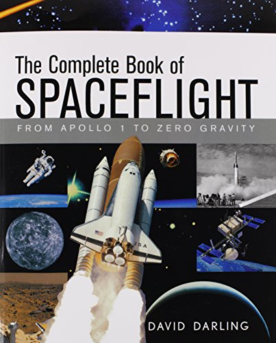 The Complete Book of Spaceflight From Apollo 1 to Zero Gravity [Paperback]