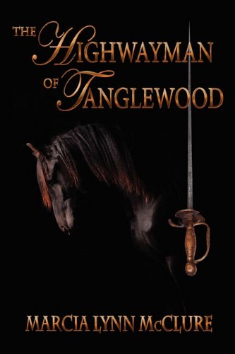 The Highwayman Of Tanglewood [Paperback]
