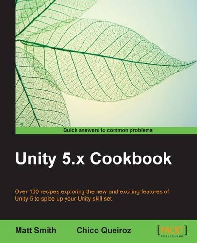 Unity 5.X Cookbook [Paperback]