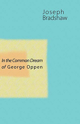 In the Common Dream of George Oppen [Paperback]