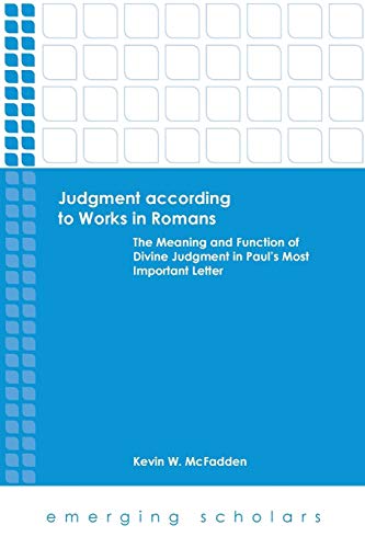 Judgment According To Works In Romans (emerging Scholars) [Paperback]