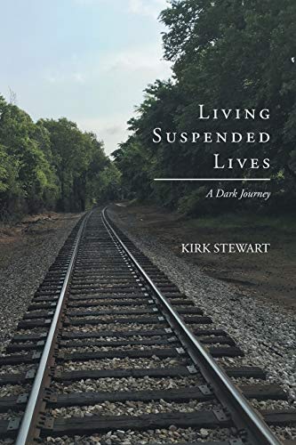 Living Suspended Lives (a Dark Journey) [Paperback]