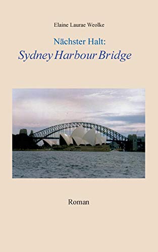 Nachster Halt  Sydney Harbour Bridge [Paperback]