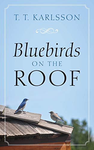 Bluebirds on the Roof [Paperback]