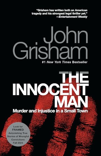 The Innocent Man: Murder and Injustice in a Small Town [Paperback]