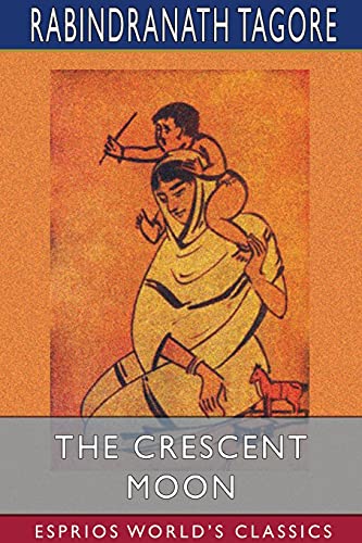 The Crescent Moon (Esprios Classics) [Paperback]