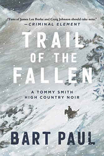 Trail of the Fallen A Tommy Smith High Country Noir, Book Four [Hardcover]
