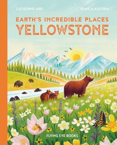 Earth's Incredible Places Yellowstone [Hardcover]