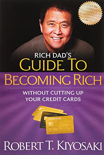 Rich Dad's Guide to Becoming Rich Without Cutting Up Your Credit Cards Turn  Ba [Paperback]
