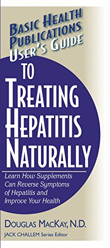 User's Guide to Treating Hepatitis Naturally Learn How Supplements Can Reverse  [Paperback]