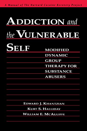 Addiction and the Vulnerable Self Modified Dynamic Group Therapy for Substance  [Hardcover]