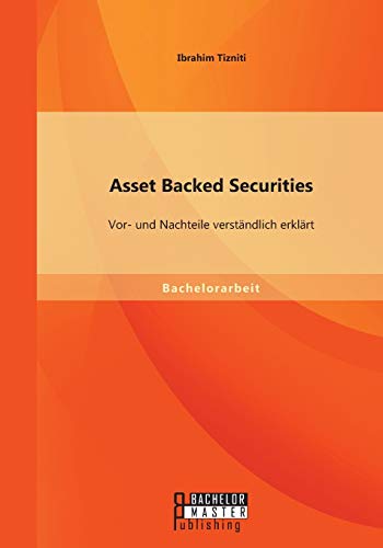 Asset Backed Securities Vor- Und Nachteile Verstndlich Erklrt (german Edition [Paperback]