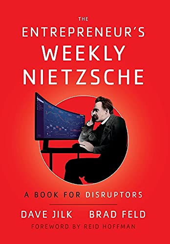 The Entrepreneur's Weekly Nietzsche A Book for Disruptors