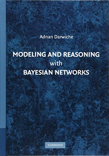 Modeling and Reasoning with Bayesian Networks [Hardcover]