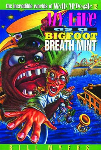 My Life as a Bigfoot Breath Mint [Paperback]