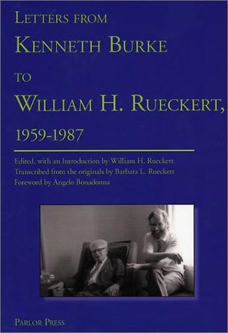 Letters From Kenneth Burke To William H. Rueckert, 1959-1987 [Paperback]