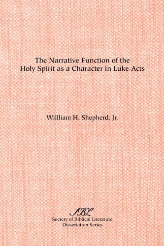 The Narrative Function Of The Holy Spirit As A Character In Luke-Acts [Paperback]