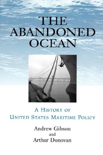 The Abandoned Ocean A History Of United States Maritime Policy [Paperback]