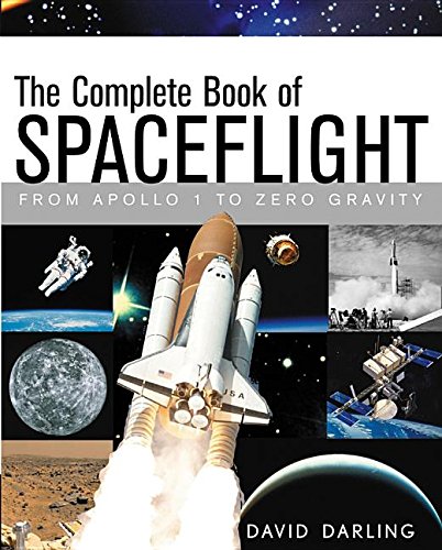 The Complete Book of Spaceflight From Apollo 1 to Zero Gravity [Hardcover]