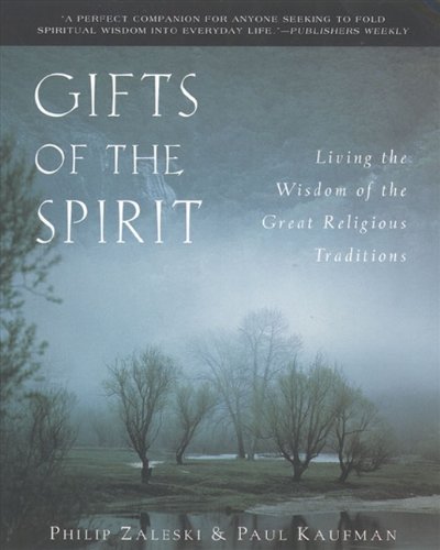 Gifts of the Spirit Living the Wisdom of the Great Religious Traditions [Paperback]
