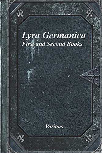 Lyra Germanica  First and Second Books [Paperback]
