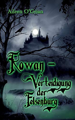 Rowan - Verteidigung der Felsenburg [Paperback]