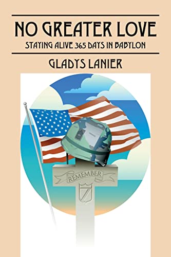 No Greater Love Staying Alive 365 Days In Babylon [Paperback]