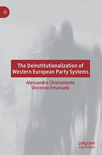 The Deinstitutionalization of Western European Party Systems [Hardcover]