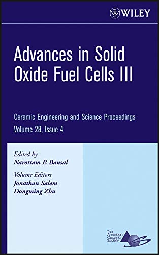 Advances in Solid Oxide Fuel Cells III, Volume 28, Issue 4 [Hardcover]