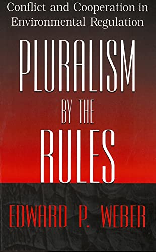 Pluralism By The Rules Conflict And Cooperation In Environmental Regulation (am [Paperback]
