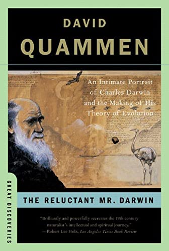 The Reluctant Mr. Darwin An Intimate Portrait of Charles Darwin and the Making  [Paperback]