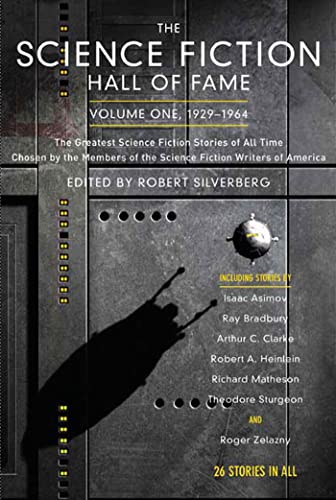 The Science Fiction Hall of Fame, Volume One 1929-1964 The Greatest Science Fic [Paperback]