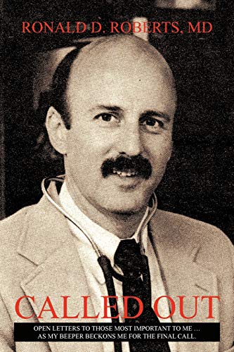 Called Out  Open Letters to Those Most Important to Me ... As My Beeper Beckons [Paperback]