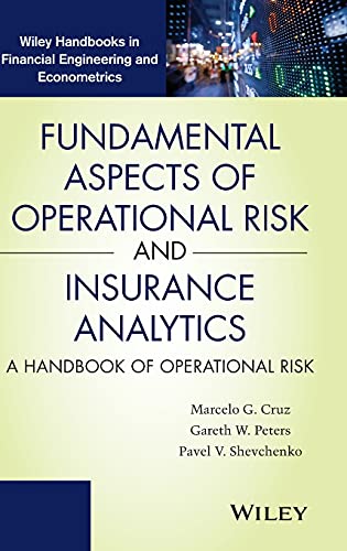 Fundamental Aspects of Operational Risk and Insurance Analytics A Handbook of O [Hardcover]