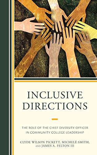 Inclusive Directions The Role of the Chief Diversity Officer in Community Colle [Hardcover]