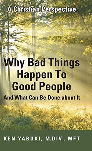 Why Bad Things Happen To Good People And What Can Be Done About It A Christian  [Hardcover]