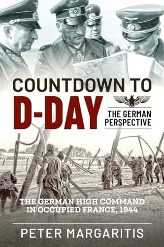 Countdown to D-Day The German Perspective [Paperback]
