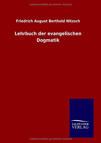 Lehrbuch Der Evangelischen Dogmatik (german Edition) [Hardcover]