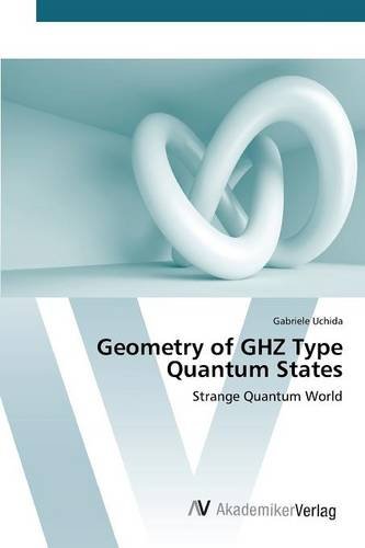 Geometry Of Ghz Type Quantum States [Paperback]