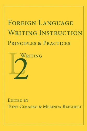 Foreign Language Writing Instruction Principles and Practices [Paperback]