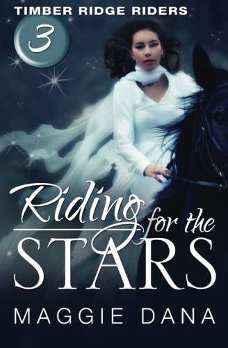 Riding For The Stars Timber Ridge Riders (volume 3) [Paperback]