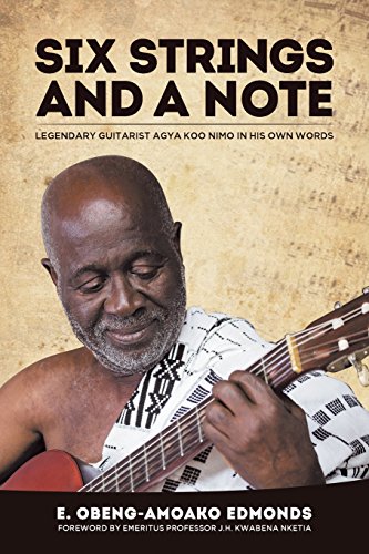 Six Strings And A Note Legendary Agya Koo Nimo In His Own Words [Paperback]