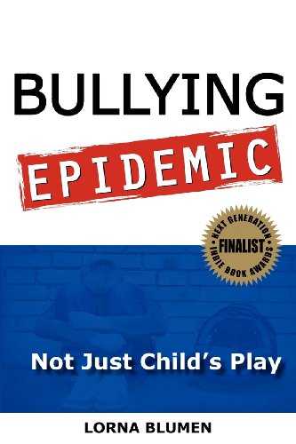 Bullying Epidemic Not Just Child's Play [Paperback]