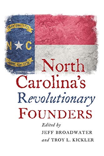 North Carolina's Revolutionary Founders [Paperback]