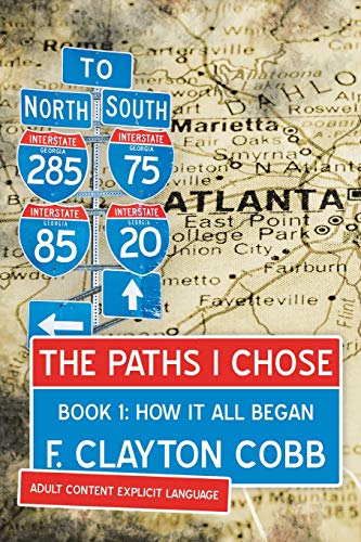 Paths I Chose  The Stories of a Brotha from the South Side of Atlanta [Paperback]