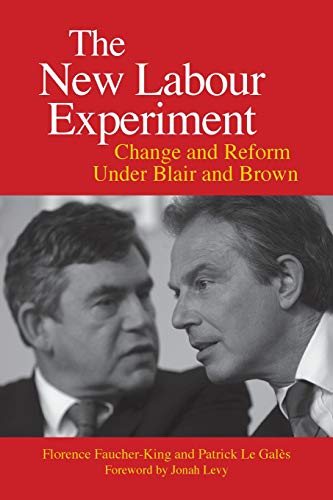 The New Labour Experiment Change and Reform Under Blair and Brown [Paperback]